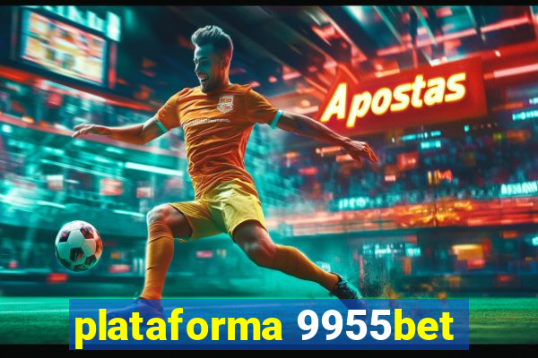 plataforma 9955bet